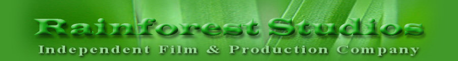Rainforest Studios, Inc. - Independent Film & Production Company
